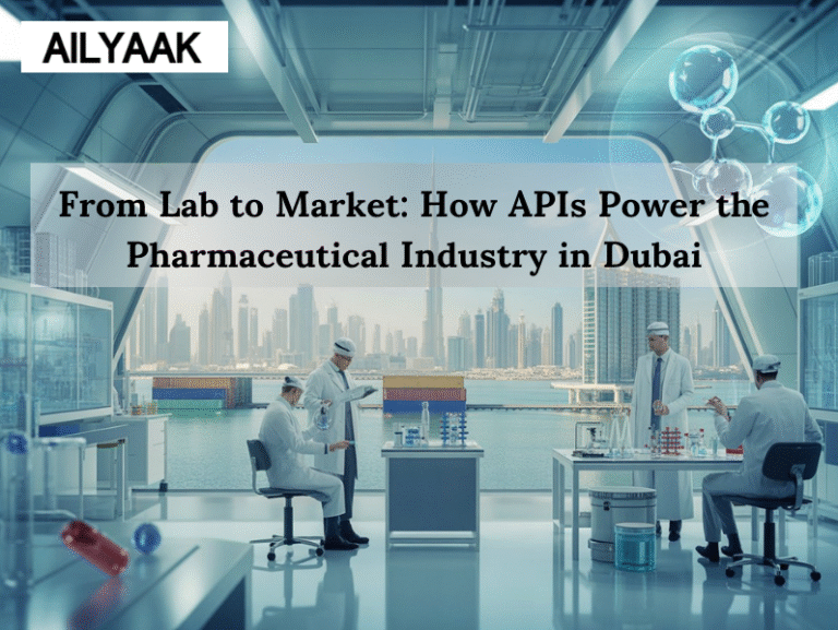 From Lab to Market How APIs Power the Pharmaceutical Industry in Dubai